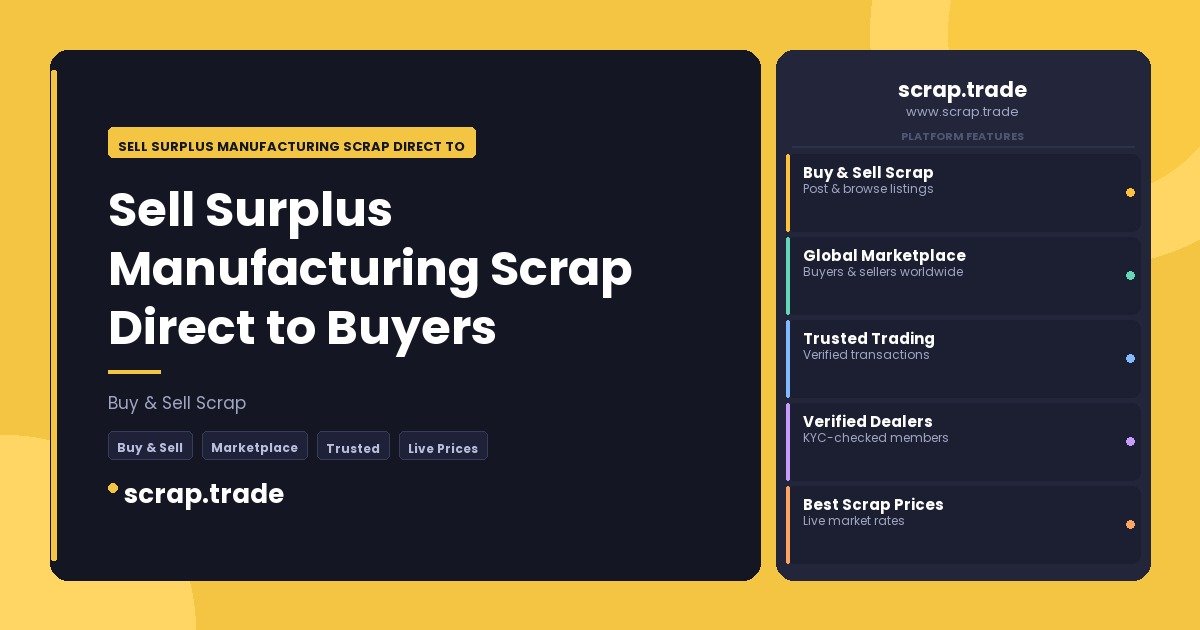 Sell Surplus Manufacturing Scrap Direct to Buyers - Sell Surplus Manufacturing Scrap Direct to Buyers