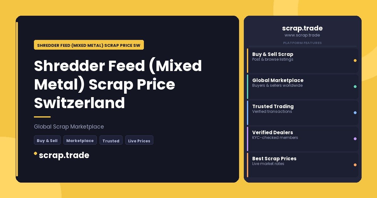 Shredder Feed (Mixed Metal) Scrap Price Switzerland - Shredder Feed (Mixed Metal) Scrap Price Switzerland