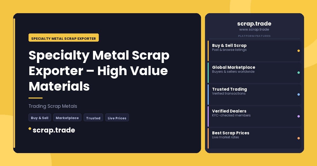 Specialty Metal Scrap Exporter - Specialty Metal Scrap Exporter