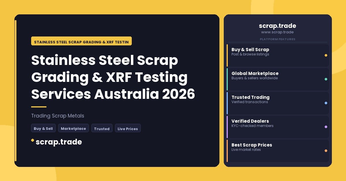 Stainless Steel Scrap Grading & XRF Testing Services Australia 2026 - Stainless Steel Scrap Grading & XRF Testing Services Au