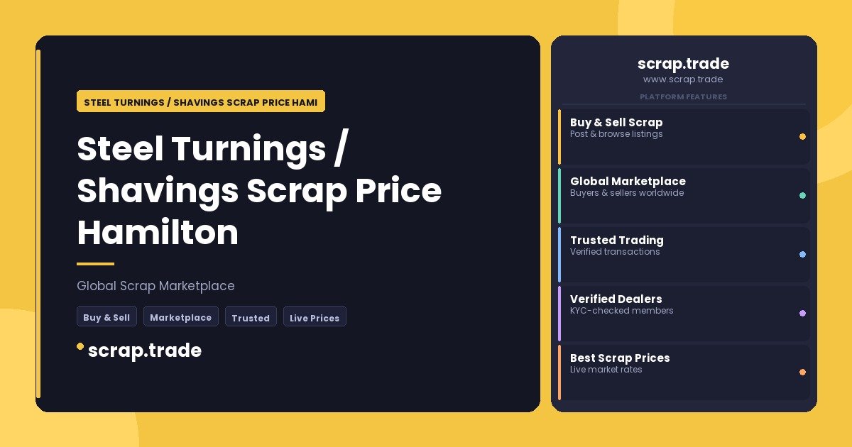 Steel Turnings / Shavings Scrap Price Hamilton - Steel Turnings / Shavings Scrap Price Hamilton
