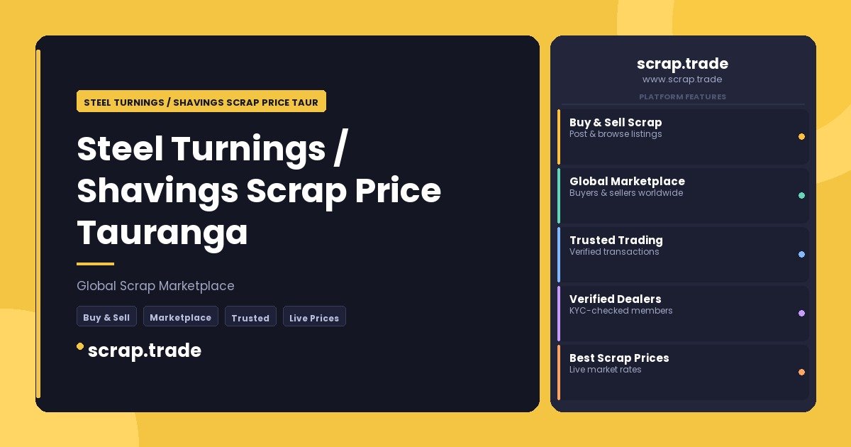 Steel Turnings / Shavings Scrap Price Tauranga - Steel Turnings / Shavings Scrap Price Tauranga