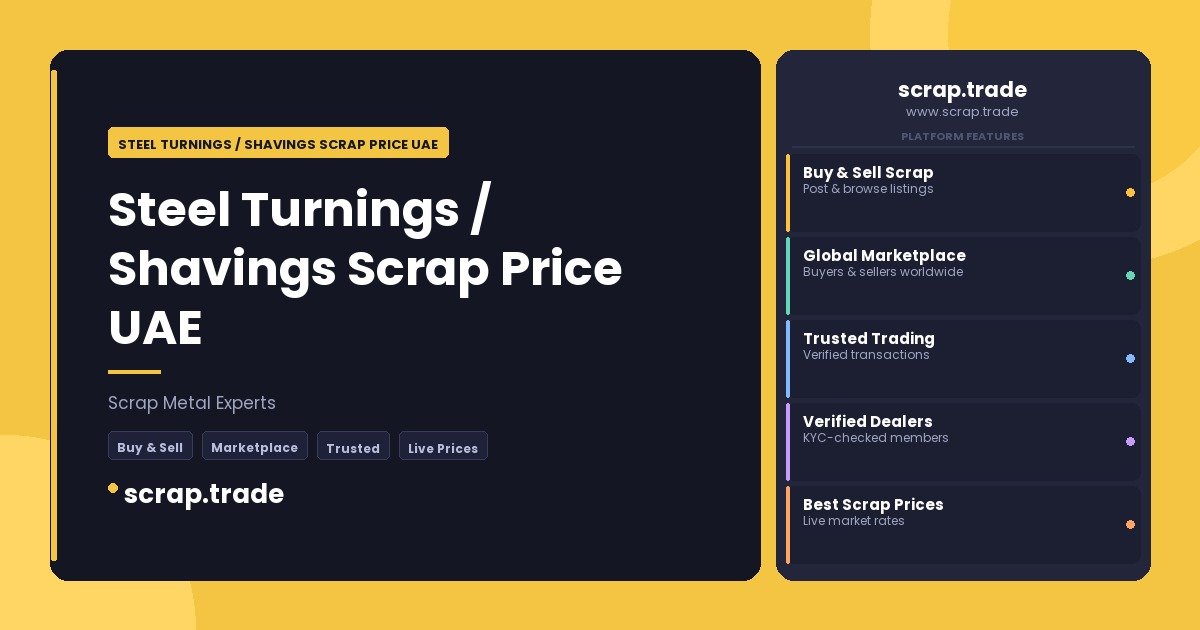 Steel Turnings / Shavings Scrap Price UAE - Steel Turnings / Shavings Scrap Price UAE