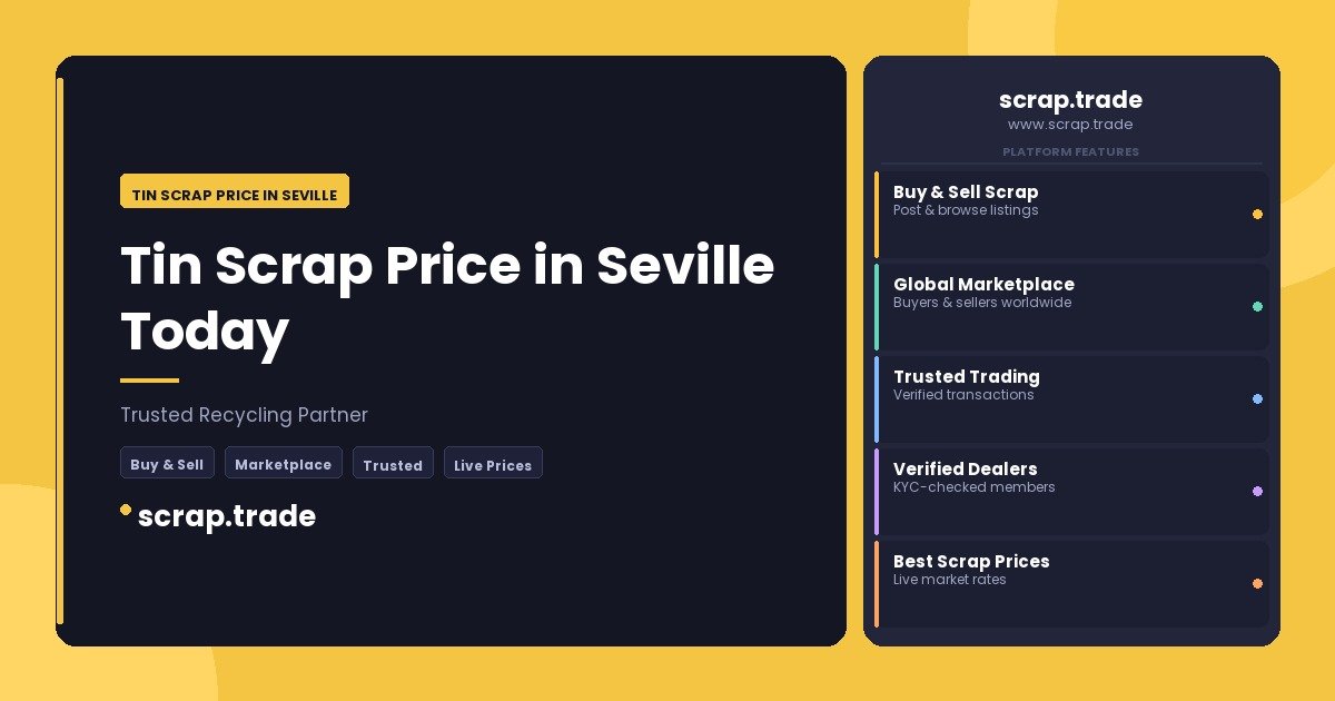 Tin Scrap Price in Seville - Tin Scrap Price in Seville