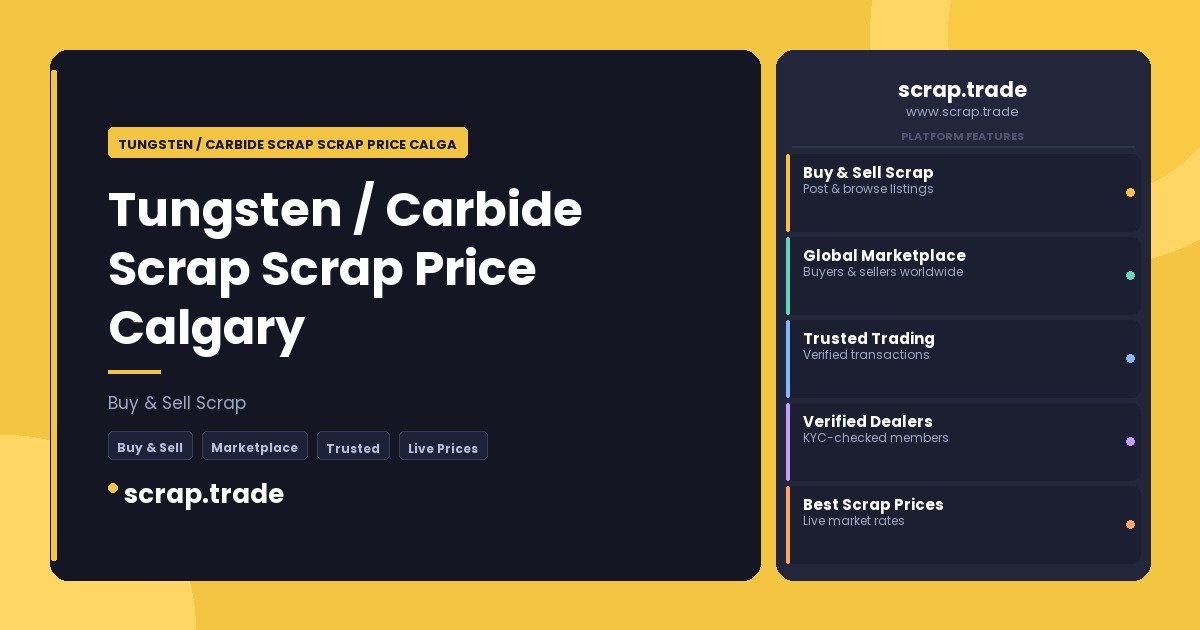 Tungsten / Carbide Scrap Scrap Price Calgary - Tungsten / Carbide Scrap Scrap Price Calgary