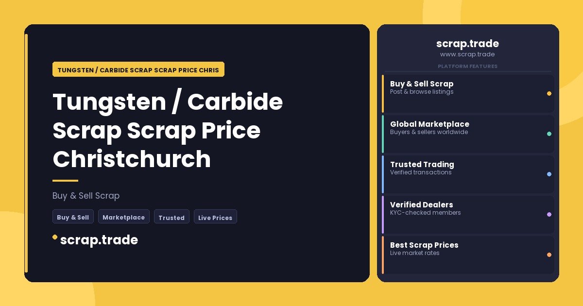 Tungsten / Carbide Scrap Scrap Price Christchurch - Tungsten / Carbide Scrap Scrap Price Christchurch