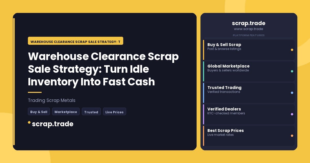 Warehouse Clearance Scrap Sale Strategy: Turn Idle Inventory Into Fast Cash - Warehouse Clearance Scrap Sale Strategy: Turn I
