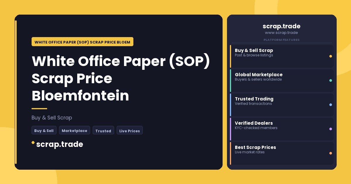 White Office Paper (SOP) Scrap Price Bloemfontein - White Office Paper (SOP) Scrap Price Bloemfontein