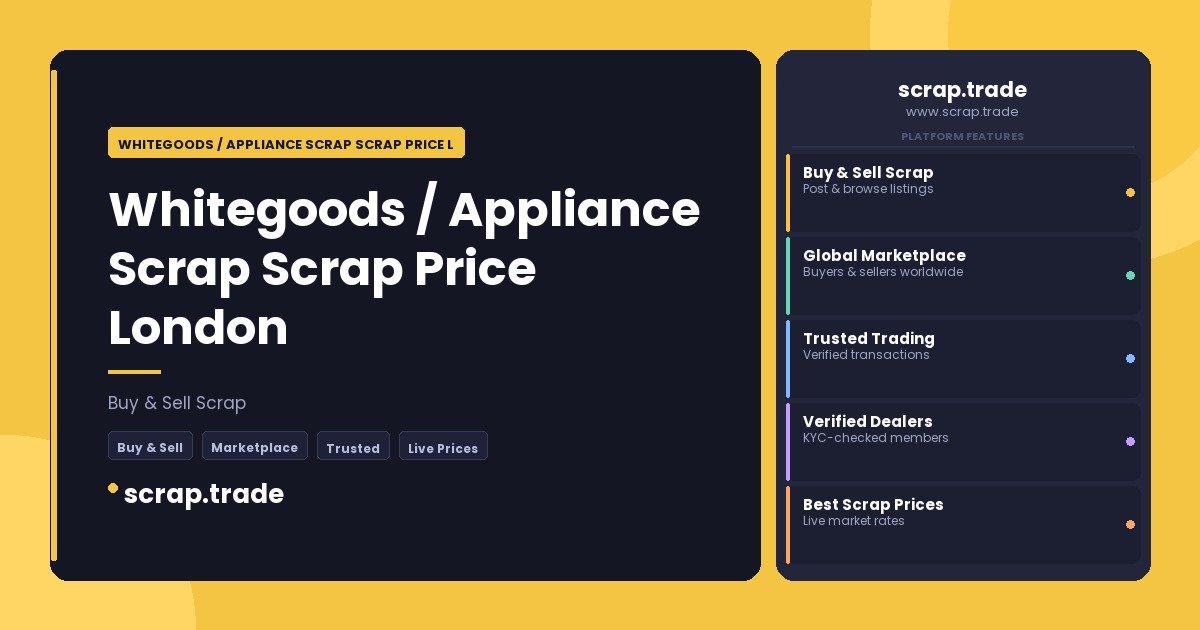 Whitegoods / Appliance Scrap Scrap Price London - Whitegoods / Appliance Scrap Scrap Price London