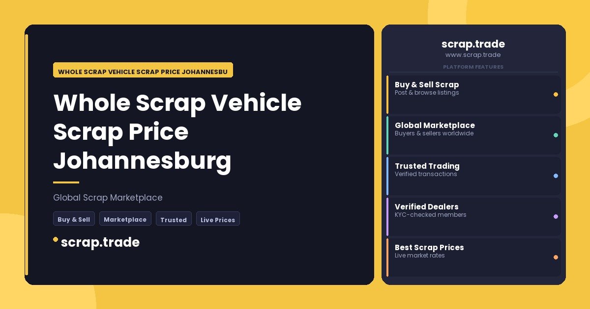 Whole Scrap Vehicle Scrap Price Johannesburg - Whole Scrap Vehicle Scrap Price Johannesburg