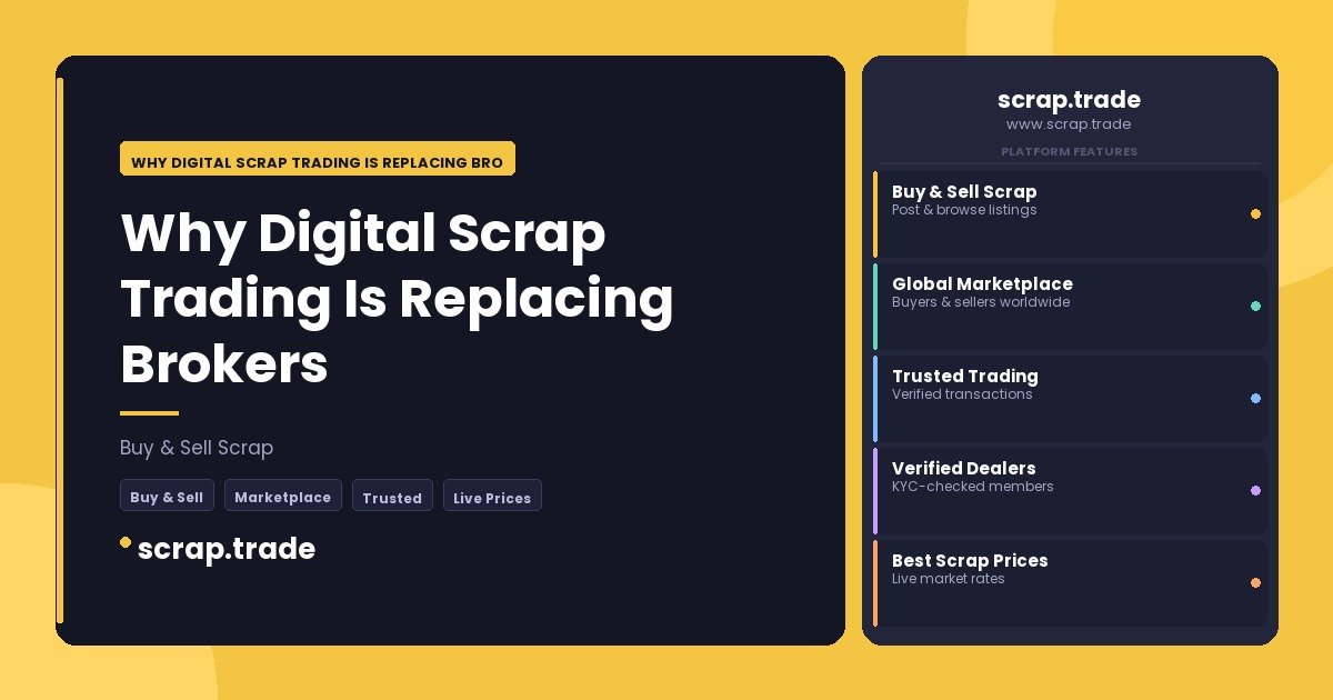 Why Digital Scrap Trading Is Replacing Brokers - Why Digital Scrap Trading Is Replacing Brokers