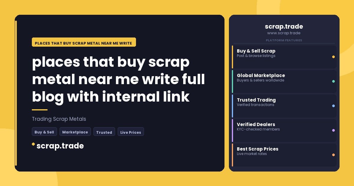 places that buy scrap metal near me write full blog with internal link - places that buy scrap metal near me write full blog
